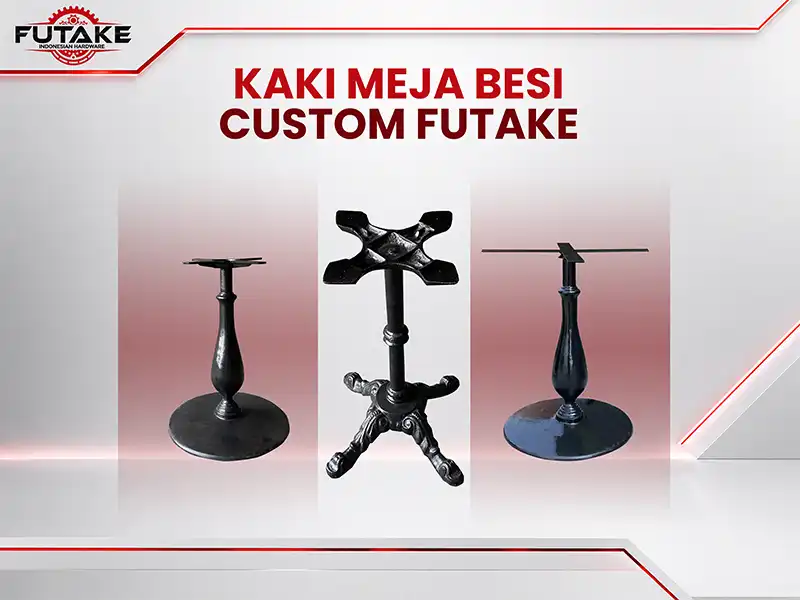 Futake Indonesia sebagai produsen kaki meja besi custom berkualitas untuk berbagai kebutuhan proyek.